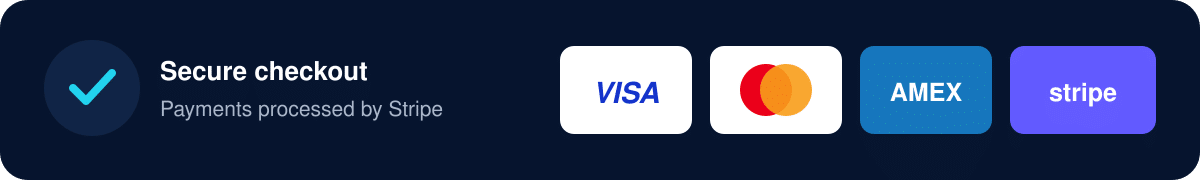 Secure checkout. Visa, Mastercard and American Express payments processed by Stripe